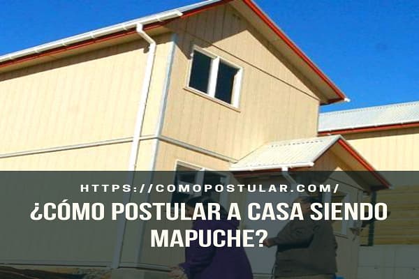 ¿Cómo postular a casa siendo mapuche