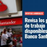 Como Postular A Trabajo Em El Banco Santander